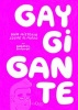 Gay Gigante: Una Historia Sobre el Miedo (Spanish, Paperback) - Gabriel Ebensperger Photo