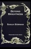 Beyond Brightness (Paperback, Alternate edition) - Sanja Sarman Photo