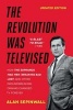 The Revolution Was Televised - The Cops, Crooks, Slingers, and Slayers Who Changed TV Drama Forever (Paperback, Re-issue) - Alan Sepinwall Photo