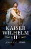 Kaiser Wilhelm II - A Concise Life (Paperback) - John C G Rohl Photo