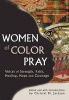 Women of Color Pray - Voices of Strength, Faith, Healing, Hope and Courage (Paperback) - Christal M Jackson Photo