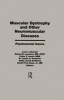 Muscular Dystrophy and Other Neuromuscular Diseases - Psychosocial Issues (Hardcover) - Leon I Charash Photo