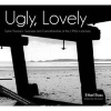 Ugly, Lovely - Dylan Thomas's Swansea and Carmarthenshire of the 1950s in Pictures (Hardcover) - Hilly Janes Photo