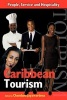 Caribbean Tourism - People, Service and Hospitality (Paperback) - Chandana Jaywardena Photo