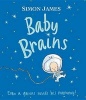 Baby Brains (Hardcover) - Simon James Photo