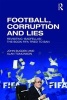 Football, Corruption and Lies - Revisiting 'Badfellas', the Book FIFA Tried to Ban (Paperback) - John Sugden Photo