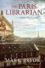 The Paris Librarian - A Hugo Marston Novel (Paperback) - Mark Pryor Photo