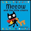 Meeow and the Little Chairs (Board book) - Sebastien Braun Photo