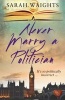 Never Marry a Politician (Paperback) - Sarah Waights Photo