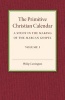 The Primitive Christian Calendar - A Study in the Making of the Marcan Gospel (Paperback) - Philip Carrington Photo