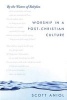 By the Waters of Babylon - Worship in a Post-Christian Culture (Paperback) - Scott Aniol Photo