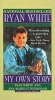  - My Own Story (Hardcover, Turtleback Scho) - Ryan White Photo