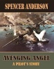 Avenging Angel - A Pilot S Story (Hardcover) - Spencer Anderson Photo