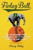 Finley Ball - How Two Baseball Outsiders Turned the Oakland A's into a Dynasty and Changed the Game Forever (Hardcover) - Nancy Finley Photo