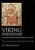 Viking Friendship - The Social Bond in Iceland and Norway, c. 900-1300 (Hardcover) - Vidar Jon Sigurdsson Photo