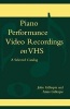 Piano Performance Video Recordings on VHS - A Selected Catalog (Paperback) - John Gillespie Photo