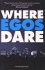 Where Egos Dare (Paperback) - David Charters Photo