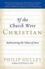 If the Church Were Christian (Paperback) - Philip Gulley Photo