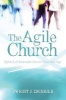 The Agile Church - Spirit-Led Innovation in an Uncertain Age (Paperback, large type edition) - Dwight J Zscheile Photo