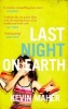 Last Night on Earth (Paperback) - Kevin Maher Photo