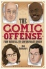 The Comic Offense from Vaudeville to Contemporary Comedy - Larry David, Tina Fey, Stephen Colbert, and Dave Chappelle (Paperback) - Rick DesRochers Photo