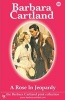 A Rose in Jeopardy (Paperback) - Barbara Cartland Photo