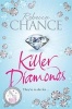 Killer Diamonds - A Glamorous, Thrilling Blockbuster Packed with Sex, Scandal and Murder (Paperback, Main Market Ed.) - Rebecca Chance Photo