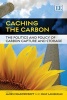 Caching the Carbon - The Politics and Policy of Carbon Capture and Storage (Paperback) - James Meadowcroft Photo