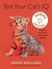 Test Your Cat's IQ Genius Edition - Confirm Your Cat's Undiscovered Genius! (Hardcover) - Simon Holland Photo