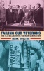 Failing Our Veterans - The G.I. Bill and the Vietnam Generation (Hardcover) - Mark Boulton Photo