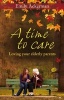 A Time to Care - Loving Your Elderly Parents (Paperback) - Emily Ackerman Photo