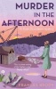 Murder in the Afternoon - A Kate Shackleton Mystery (Paperback) - Frances Brody Photo