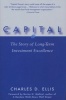 Capital - The Story of Long-Term Investment Excellence (Paperback) - Charles D Ellis Photo