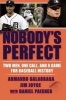 Nobody's Perfect - Two Men, One Call, and a Game for Baseball History (Paperback) - Armando Galarraga Photo