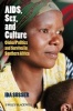 AIDS, Sex, and Culture - Global Politics and Survival in Southern Africa (Paperback) - Ida Susser Photo