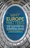 Why Europe Matters - The Case for the European Union (Paperback) - John McCormick Photo