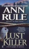 Lust Killer (Paperback, Reissue) - Ann Rule Photo