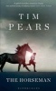 The Horseman (Hardcover) - Tim Pears Photo