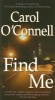 Find Me (Paperback) - Carol OConnell Photo