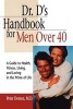 Dr. D's Handbook for Men Over 40 - A Guide to Health, Fitness, Living and Loving in the Prime of Life (Paperback) - Peter Dorsen Photo