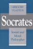 Socrates: Ironist and Moral Philosopher (Paperback, New) - Gregory Vlastos Photo