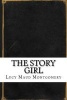 The Story Girl (Paperback) - Lucy Maud Montgomery Photo