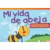 Mi Vida de Abeja (English, Spanish, Paperback) - Sharon Callen Photo