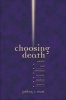 Choosing Death - Suicide and Calvinism in Early Modern Geneva (Paperback) - Jeffrey R Watt Photo