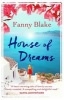 House of Dreams (Paperback) - Fanny Blake Photo