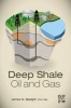 Deep Shale Oil and Gas (Paperback) - James G Speight Photo