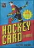 Hockey Card Stories (Paperback) - Ken Reid Photo