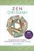 Zen Origami - 20 Modular Forms for Meditation and Calm (Paperback) - Maria Sinayskaya Photo