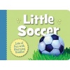 Little Soccer Boardbook (Board book) - Brad Herzog Photo