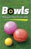 Bowls - Making the Most of Your Game (Paperback) - Patrick Hulbert Photo